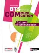 Cultures de la Communication - BTS Communication [1re et 2e ann&eacute;es] - Ed. 2024